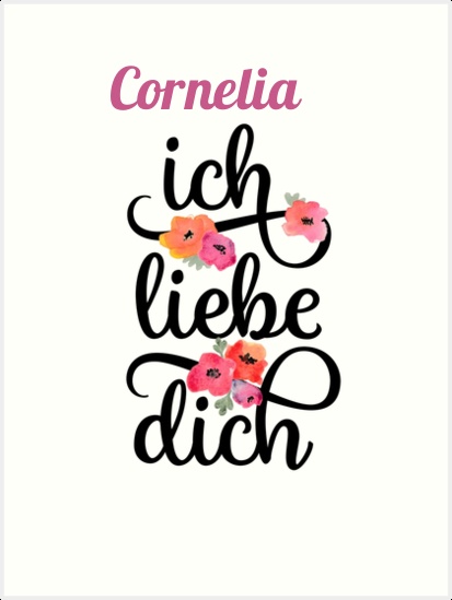 Cornelia, Ich liebe Dich Bilder Cornelia, Ich liebe Dich Bilder