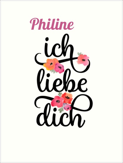 Philine, Ich liebe Dich Bilder Philine, Ich liebe Dich Bilder