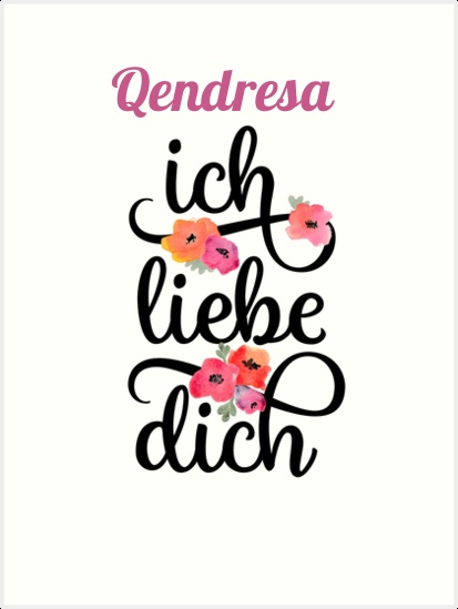 Qendresa, Ich liebe Dich Bilder Qendresa, Ich liebe Dich Bilder