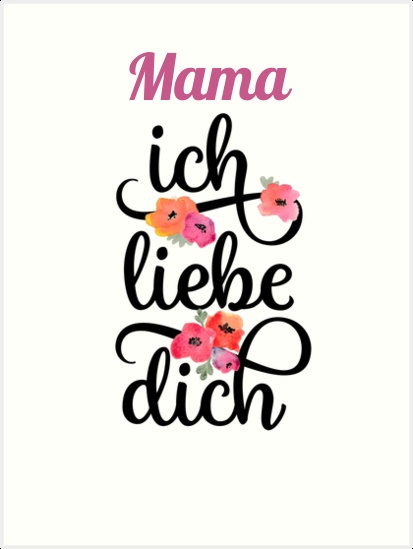 Mama, Ich liebe Dich Bilder