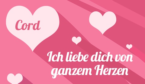 Cord, Ich liebe Dich von ganzen Herzen