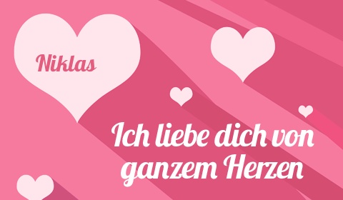 Niklas, Ich liebe Dich von ganzen Herzen Niklas, Ich liebe Dich von ganzen Herzen