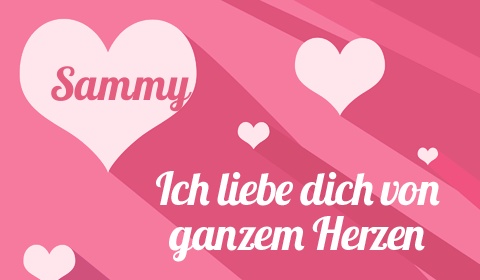 Sammy, Ich liebe Dich von ganzen Herzen