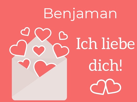 Benjaman, Ich liebe Dich : Bilder mit herzen