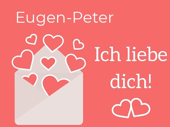 Eugen-Peter, Ich liebe Dich : Bilder mit herzen