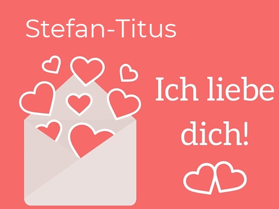 Stefan-Titus, Ich liebe Dich : Bilder mit herzen