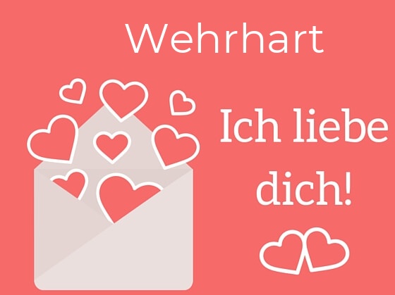 Wehrhart, Ich liebe Dich : Bilder mit herzen