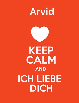 Arvid - keep calm and Ich liebe Dich! Arvid - keep calm and Ich liebe Dich!