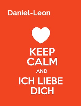 Daniel-Leon - keep calm and Ich liebe Dich!