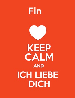 Fin - keep calm and Ich liebe Dich!