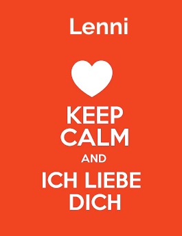 Lenni - keep calm and Ich liebe Dich!