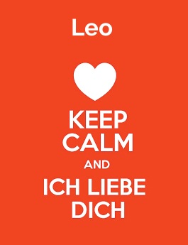 Leo - keep calm and Ich liebe Dich!