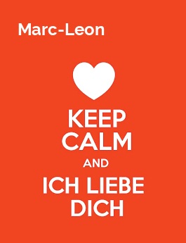 Marc-Leon - keep calm and Ich liebe Dich!