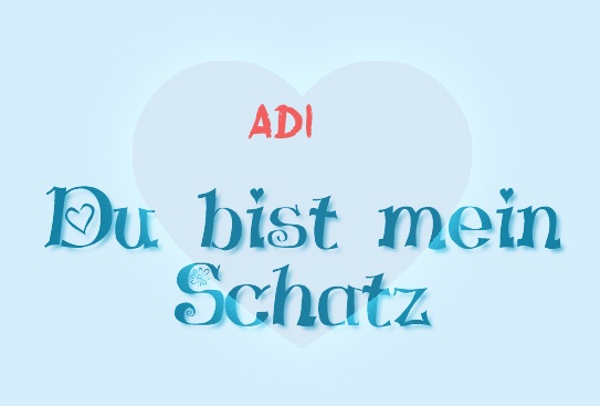 Adi - Du bist mein Schatz! Adi - Du bist mein Schatz!
