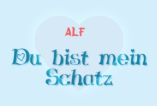 Alf - Du bist mein Schatz! Alf - Du bist mein Schatz!