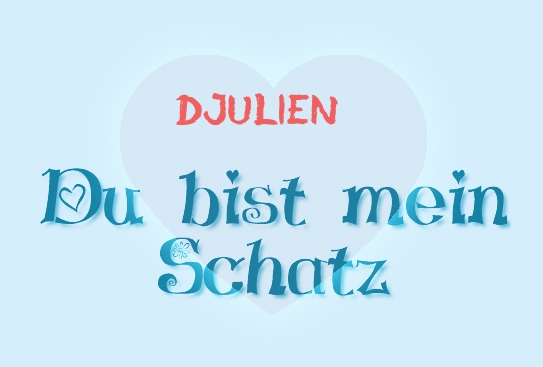 Djulien - Du bist mein Schatz!