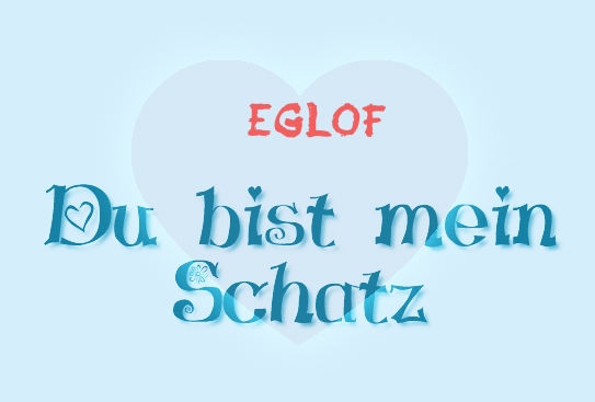 Eglof - Du bist mein Schatz!