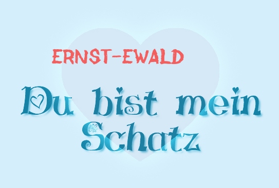 Ernst-Ewald - Du bist mein Schatz! Ernst-Ewald - Du bist mein Schatz!