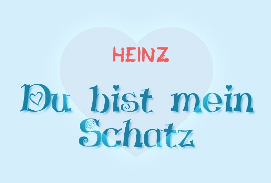 Heinz - Du bist mein Schatz!