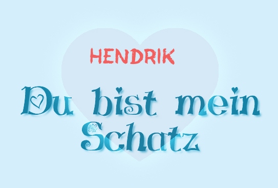 Hendrik - Du bist mein Schatz! Hendrik - Du bist mein Schatz!