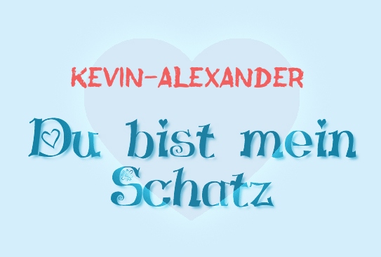 Kevin-Alexander - Du bist mein Schatz! Kevin-Alexander - Du bist mein Schatz!