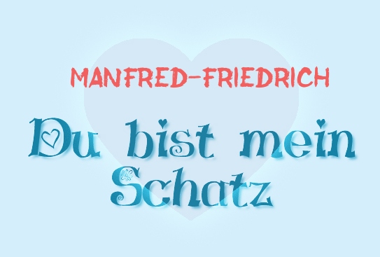 Manfred-Friedrich - Du bist mein Schatz! Manfred-Friedrich - Du bist mein Schatz!