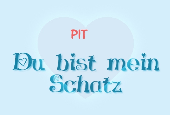 Pit - Du bist mein Schatz!