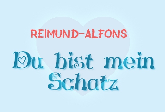 Reimund-Alfons - Du bist mein Schatz!