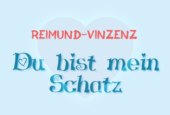Reimund-Vinzenz - Du bist mein Schatz! Reimund-Vinzenz - Du bist mein Schatz!
