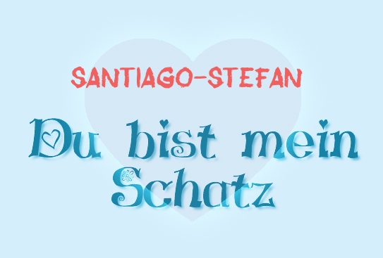 Santiago-Stefan - Du bist mein Schatz! Santiago-Stefan - Du bist mein Schatz!
