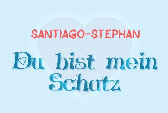 Santiago-Stephan - Du bist mein Schatz! Santiago-Stephan - Du bist mein Schatz!