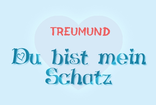 Treumund - Du bist mein Schatz!