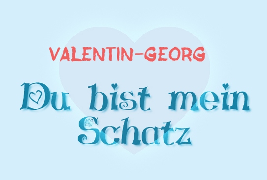 Valentin-Georg - Du bist mein Schatz!