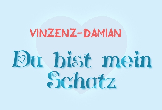 Vinzenz-Damian - Du bist mein Schatz! Vinzenz-Damian - Du bist mein Schatz!