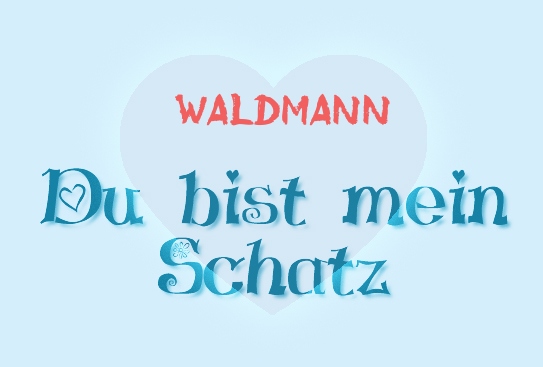 Waldmann - Du bist mein Schatz!