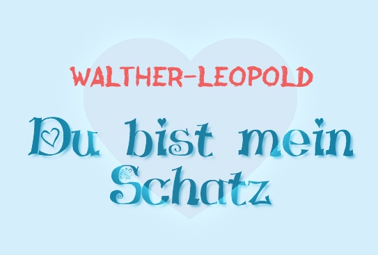 Walther-Leopold - Du bist mein Schatz! Walther-Leopold - Du bist mein Schatz!