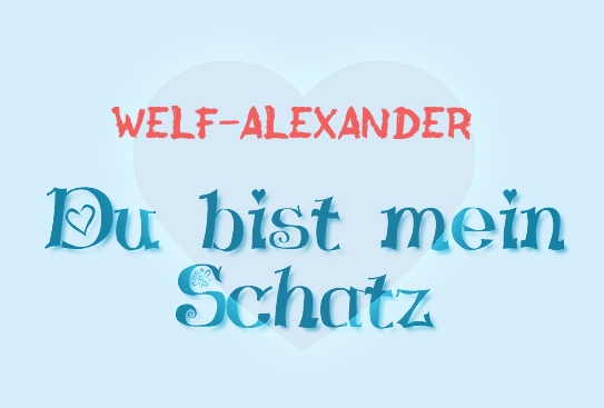 Welf-Alexander - Du bist mein Schatz!