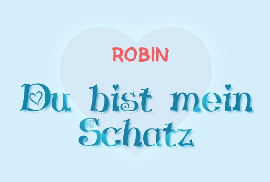 Robin - Du bist mein Schatz! Robin - Du bist mein Schatz!