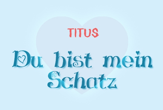 Titus - Du bist mein Schatz! Titus - Du bist mein Schatz!