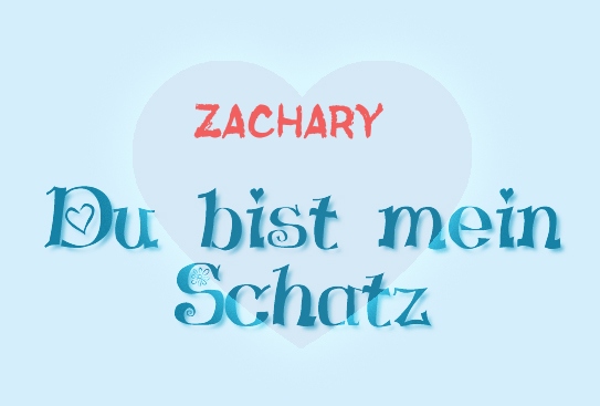 Zachary - Du bist mein Schatz!