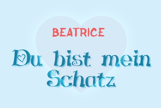 Beatrice - Du bist mein Schatz! Beatrice - Du bist mein Schatz!