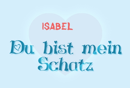 Isabel - Du bist mein Schatz! Isabel - Du bist mein Schatz!