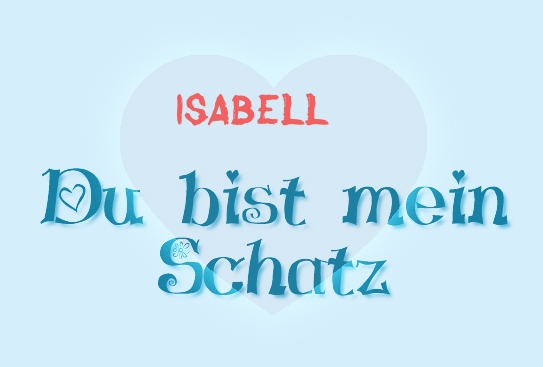 Isabell - Du bist mein Schatz!