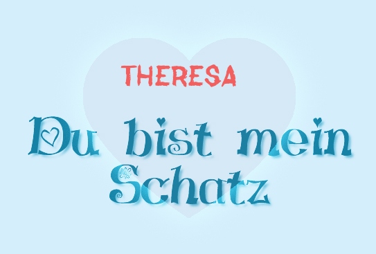 Theresa - Du bist mein Schatz!