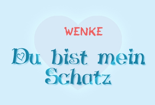Wenke - Du bist mein Schatz!