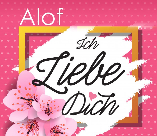 Ich liebe Dich, Alof!