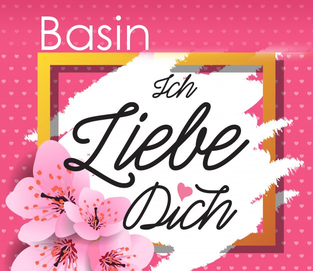 Ich liebe Dich, Basin!