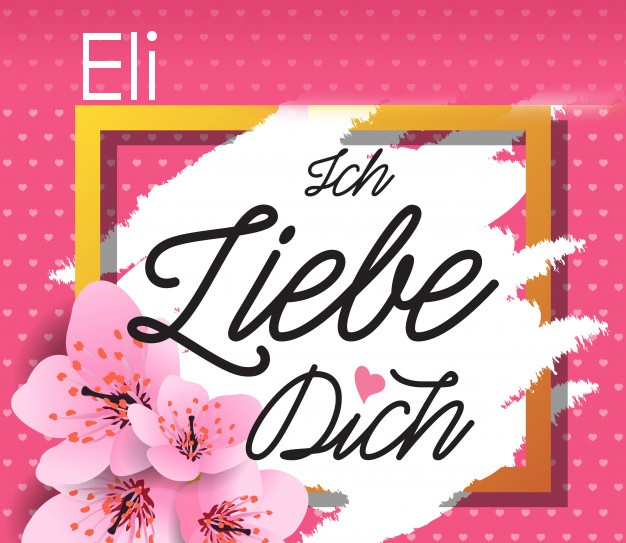 Ich liebe Dich, Eli!