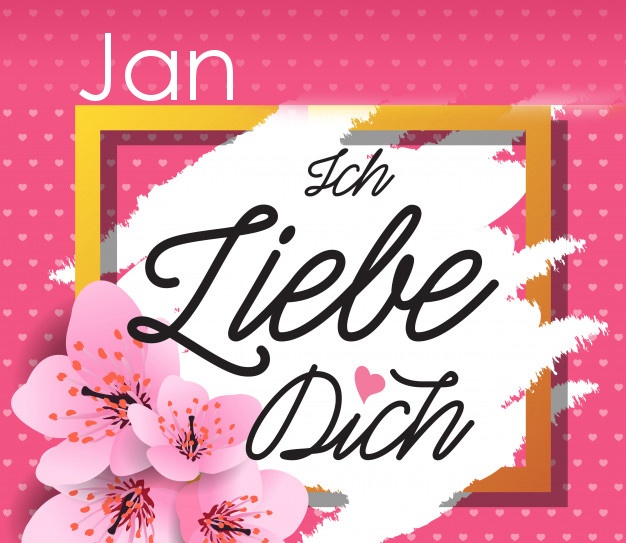 Ich liebe Dich, Jan!