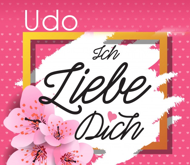 Ich liebe Dich, Udo!